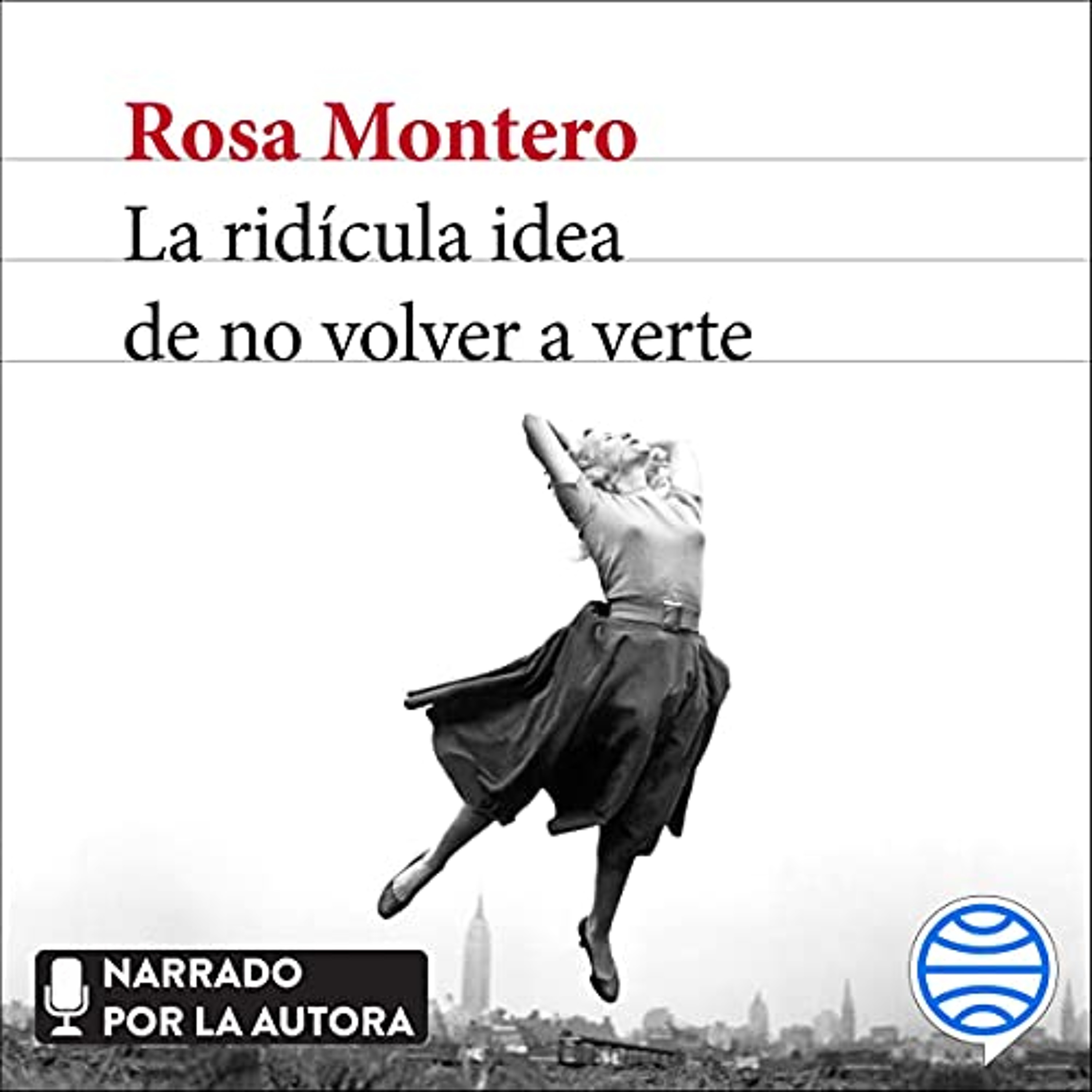 La ridícula idea de no volver a verte (Audiolibro) | Prueba Gratis