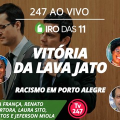 Giro das 11 - Vitória da Lava Jato + Racismo em Porto Alegre (21.10.21)