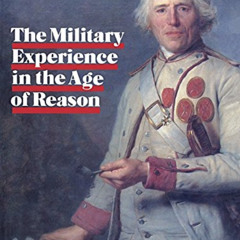 Access EBOOK 🎯 Military Experience in the Age of Reason by  Christopher Duffy [PDF E