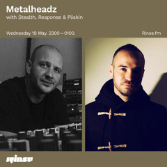 Metalheadz with Stealth, Response & Pliskin - 19 May 2021