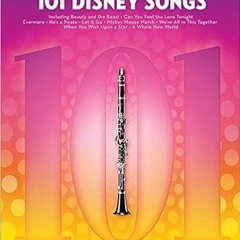 Books⚡️Download❤️ 101 Disney Songs: for Clarinet Full Ebook