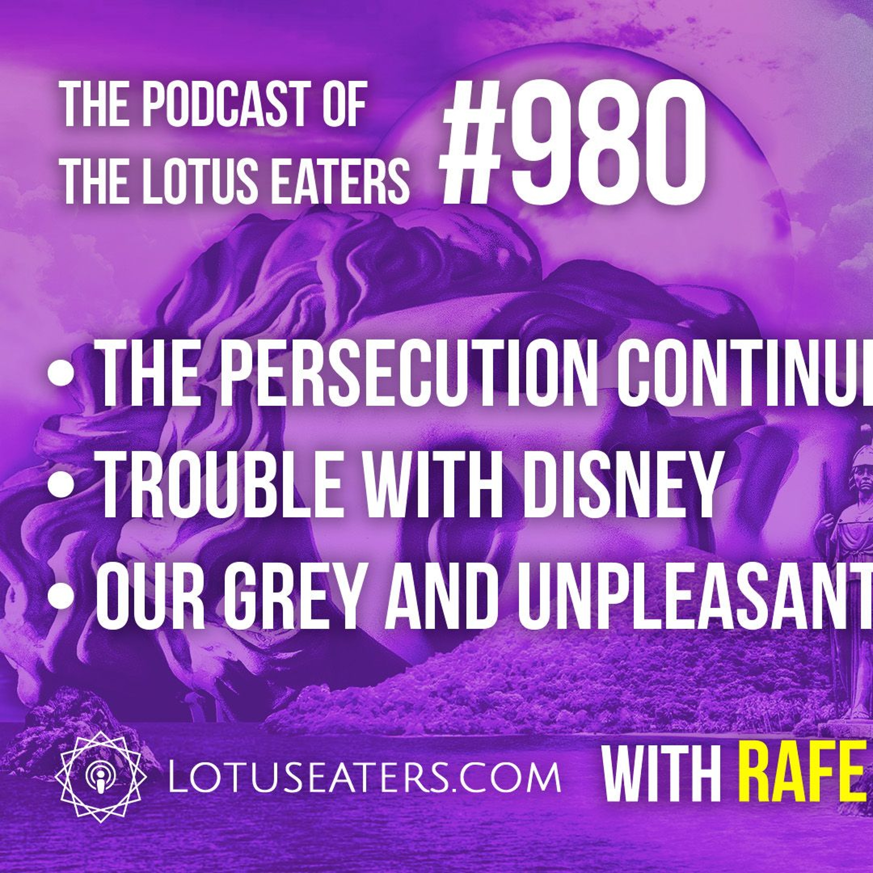 The Podcast of the Lotus Eaters #980