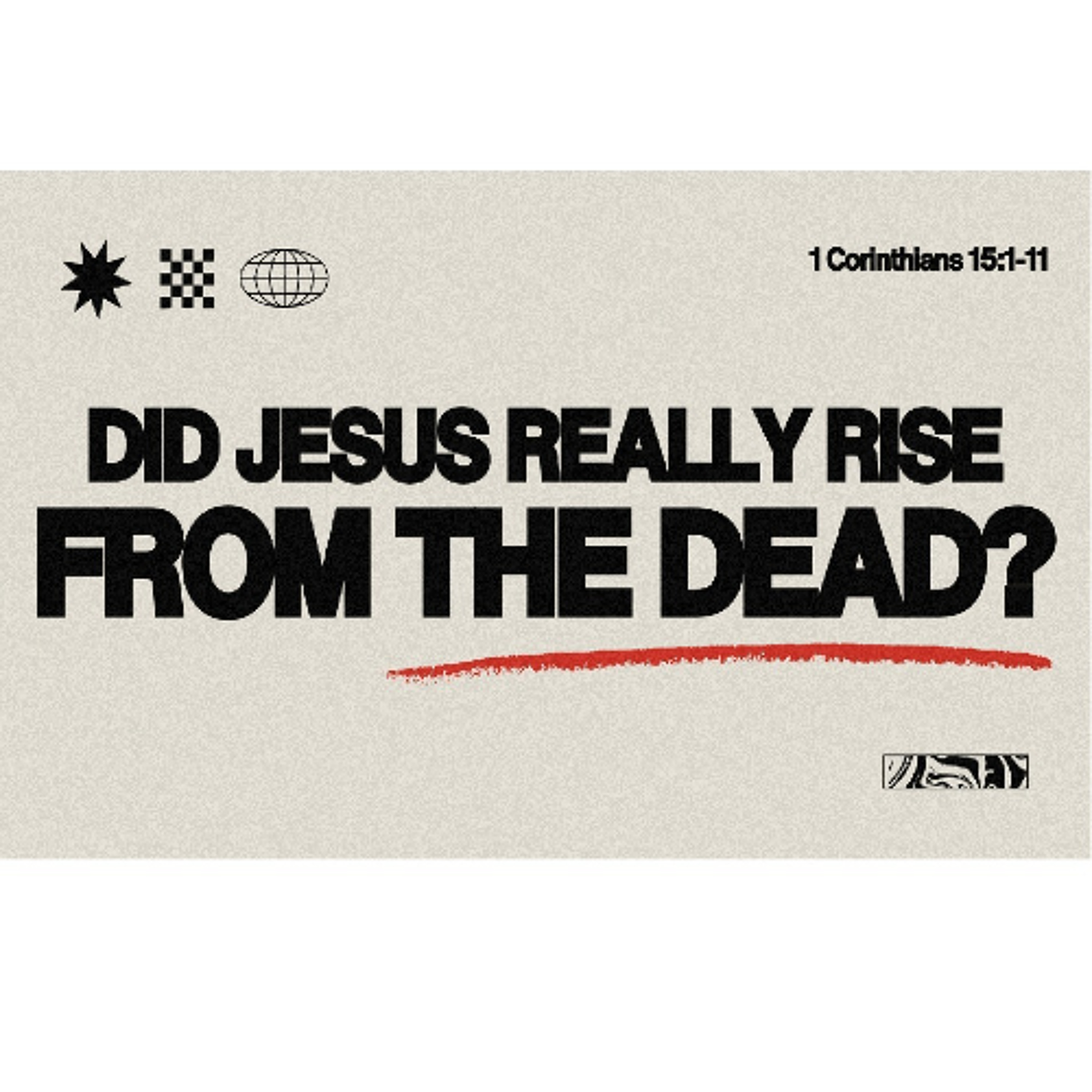 Did Jesus Really Rise From The Dead? | Big Questions | 1 Corinthians 15:1-11 episode artwork