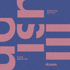 PREMIERE | Cristian Glitch - Xenorhythm Aethra [ILLUSION Recordings]