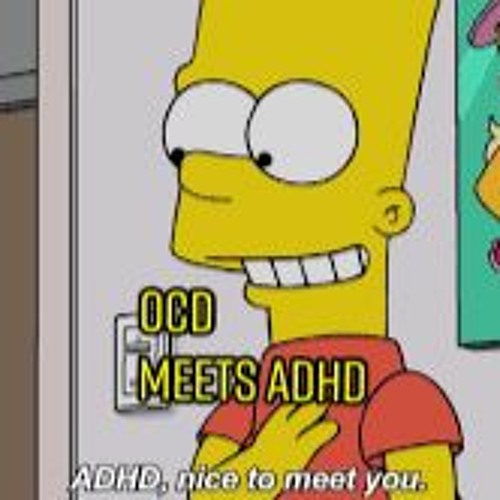 If A.D.H.D And O.C.D Was A Song