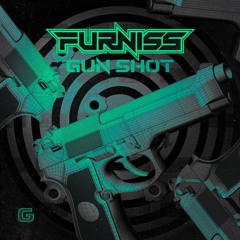 FURNISS - GUNSHOT(CLIP)(OUT NOW)