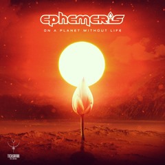 Ephemeris - On A Planet Without Life | OUT NOW @ Techsafari Records