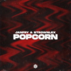 JANFRY & Strownlex - Popcorn