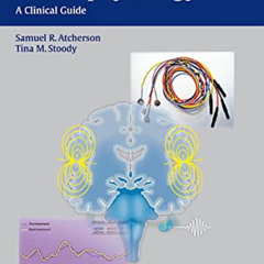 [GET] PDF 🧡 Auditory Electrophysiology: A Clinical Guide by  Samuel R. Atcherson &