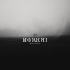 Mr.Y-3 – Bend Back Pt.3 (Feat.JayBlizz)