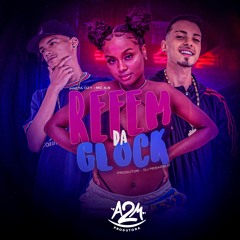 REFÉM DA GLOCK  - PRETA DZY & MC A.R - DJ PESADELO