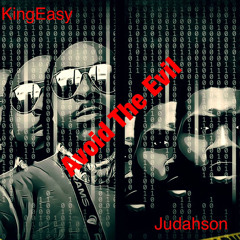 Avoid The Evil KingEasy Ft.Judahson
