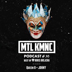 MTLKMNC PODCAST #30 / BEST OF BORIS BREJCHA / Johny B2B Queen B
