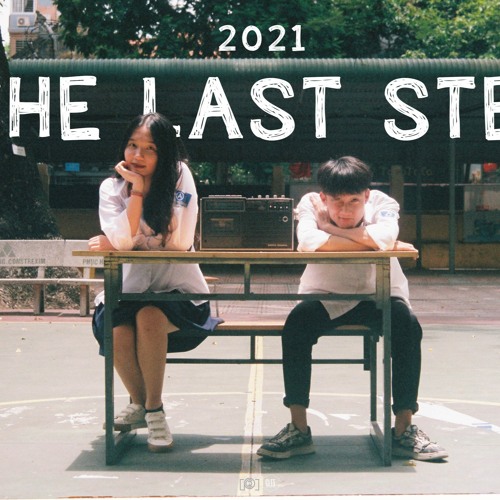 [The Last Step 2021] Còn