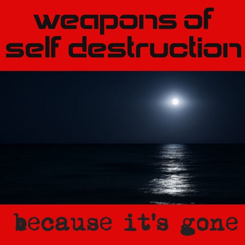 Because it's Gone