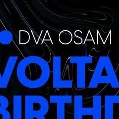 VOLTA 4th Birthday // DVA OSAM
