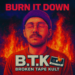 Burn It Down (ft.)