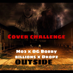 mo3  x OG Bobby billion  xDropz cover verse