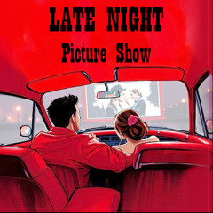 Late Night Picture Show
