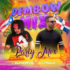 Dembow Mix 2022 Dj Chrus x Dj Finale Party Mix