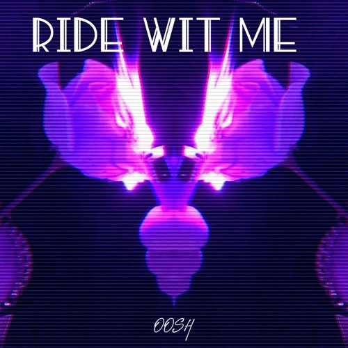 RIDE WIT ME