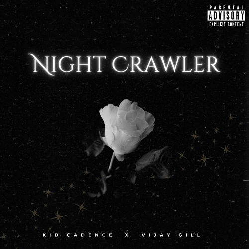 Night Crawler - Kid Cadence X Vijay Gill