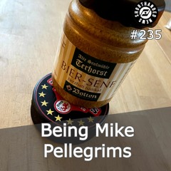 #236 Being Mike Pellegrims