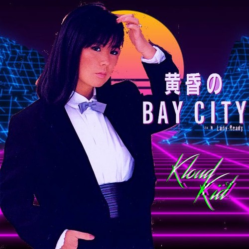 Stream Junko Yagami - Bay City (KloudKid Edit) by KloudKid