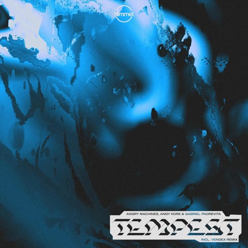 MOTZ Premiere: Angry Machines, Angy Kore, Gabriel Padrevita - Tempest