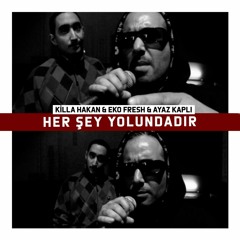 Killa Hakan - Her Şey Yolundadır ft. Eko [beat]