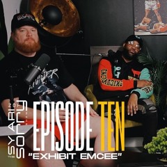 Episode 10 | "Exhibit Emcee" (feat. John John Da Don & Mickey Factz)