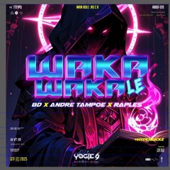 Waka waka le - Yogie69(BD x ANDRE TAMPOE X RAPLES)#HYPERSICKPOTONGATAS 🤪
