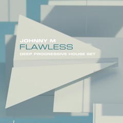 Flawless | 2022 Deep Progressive House Set