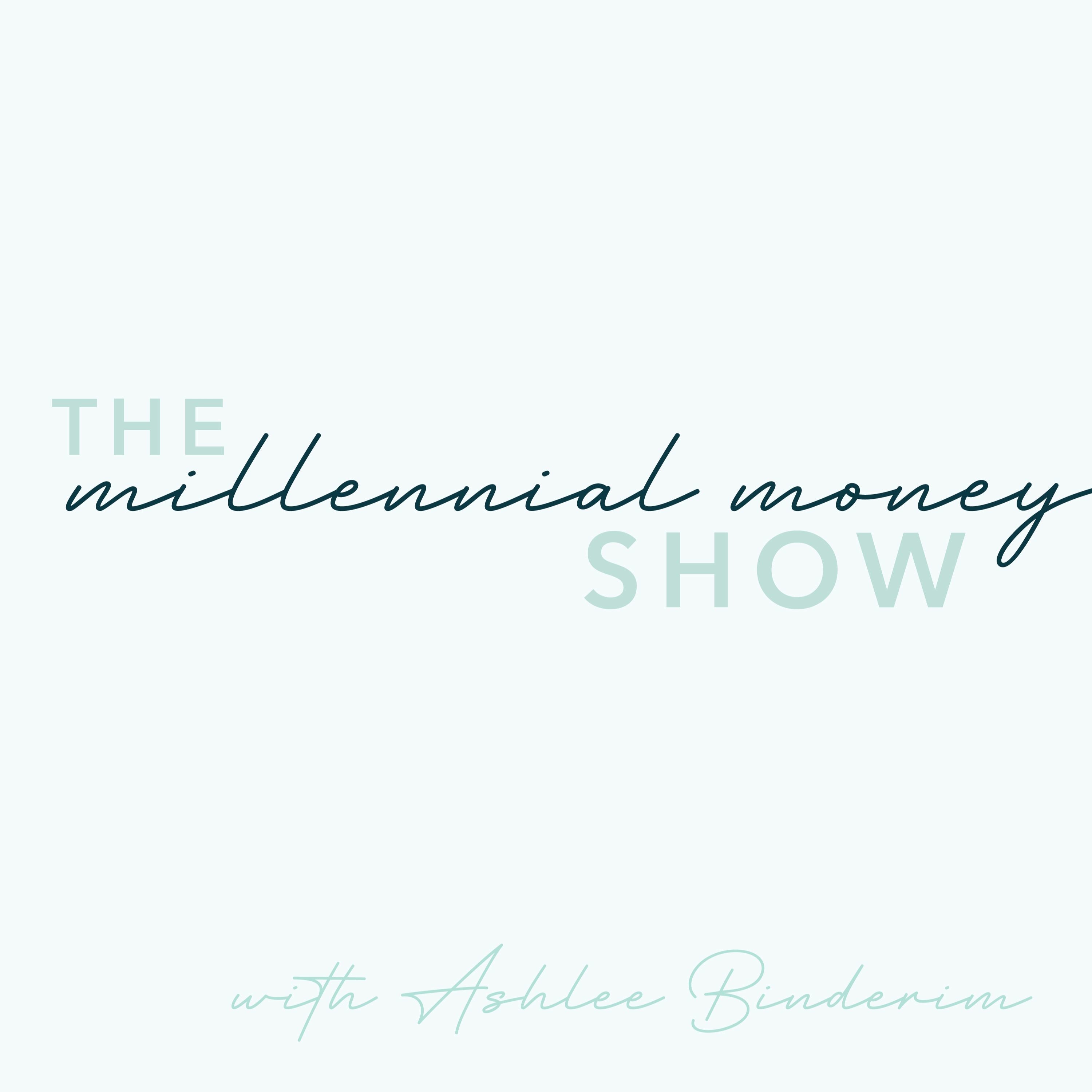 The Millennial Money Show