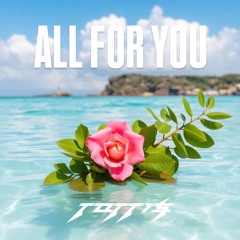 ALL FOR YOU - TOTTI's (Top #67 Hypeddit Afro House Charts)