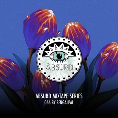 Absurd Mixtape Series 066 by Bengalpal