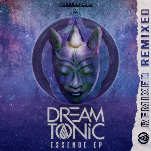 Dream Tonic Essence Remixed EP