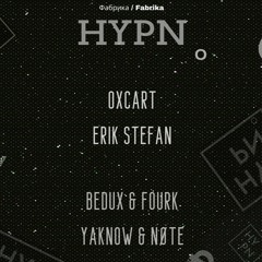 HYPNo&Friend night at Fabrika w/ Yaknow