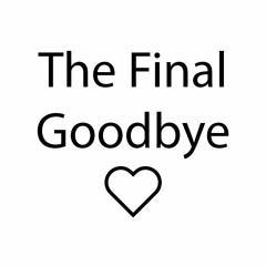 Final Goodbye [DESCRIPTION]