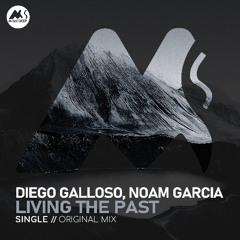 Diego Galloso, Noam Garcia - Living the Past [M-Sol DEEP]