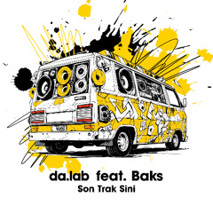 da.lab feat. Baks - Son Trak Sini