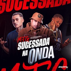 MTG - SUCESSADA NA ONDA - MC FABINHO DA OSK & MC PEDRIN DO ENGENHA ( DJ NT DA SERRA ) 2025