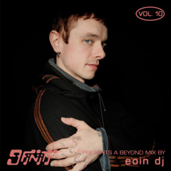 A Beyond Mix Vol. 10: eoin dj