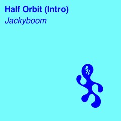 Half Orbhit (DJ Intro)