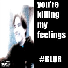you're killing my feelings (dcm)