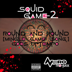 Squid Game 2 -Round and round (Mingle Game Song) goes Uptempo
