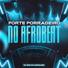 FORTE PORRADEIRO NO AFROBEAT