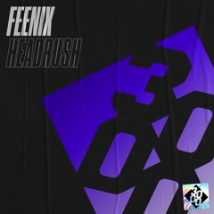 Feenix - Headrush