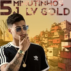 5+1 Minutinhos LV GOLD - (DJ MATHEUS LV)