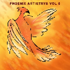 Phoenix Artistrys - Vol. 6 (Album Mix)